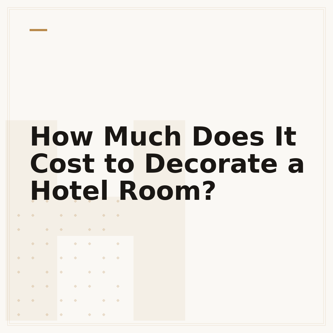 How Much Does It Cost to Decorate a Hotel Room?