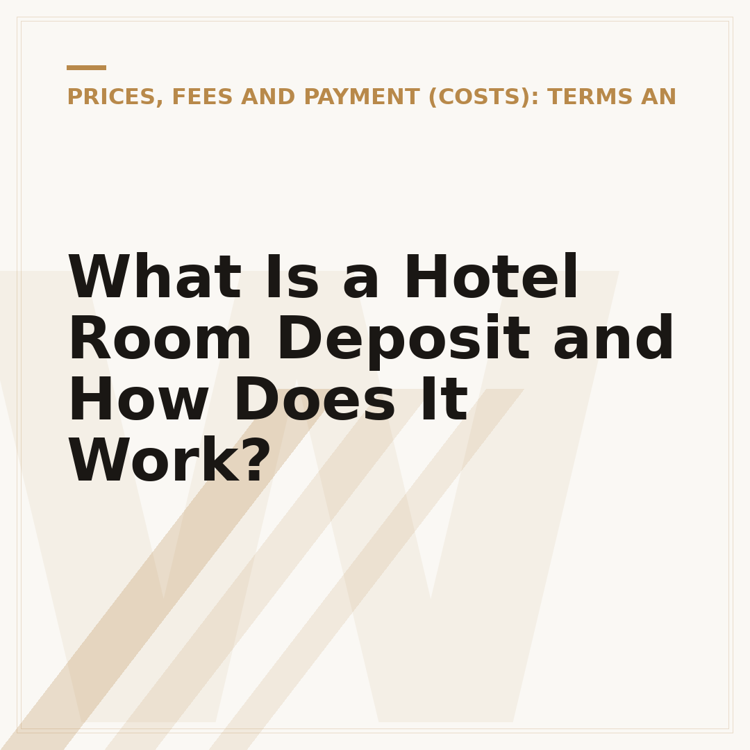 What Is a Hotel Room Deposit and How Does It Work?