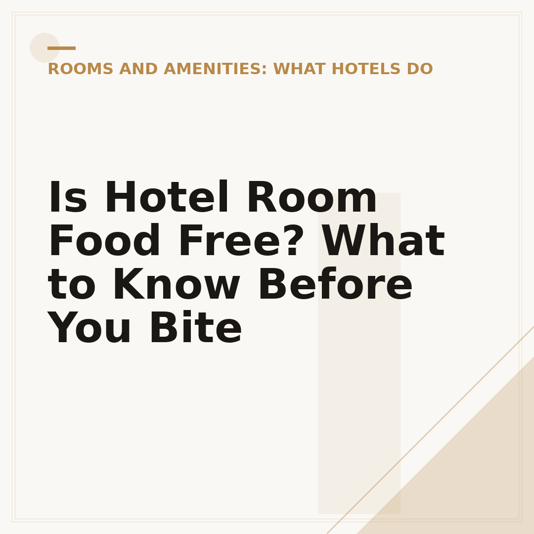 Is Hotel Room Food Free? What to Know Before You Bite