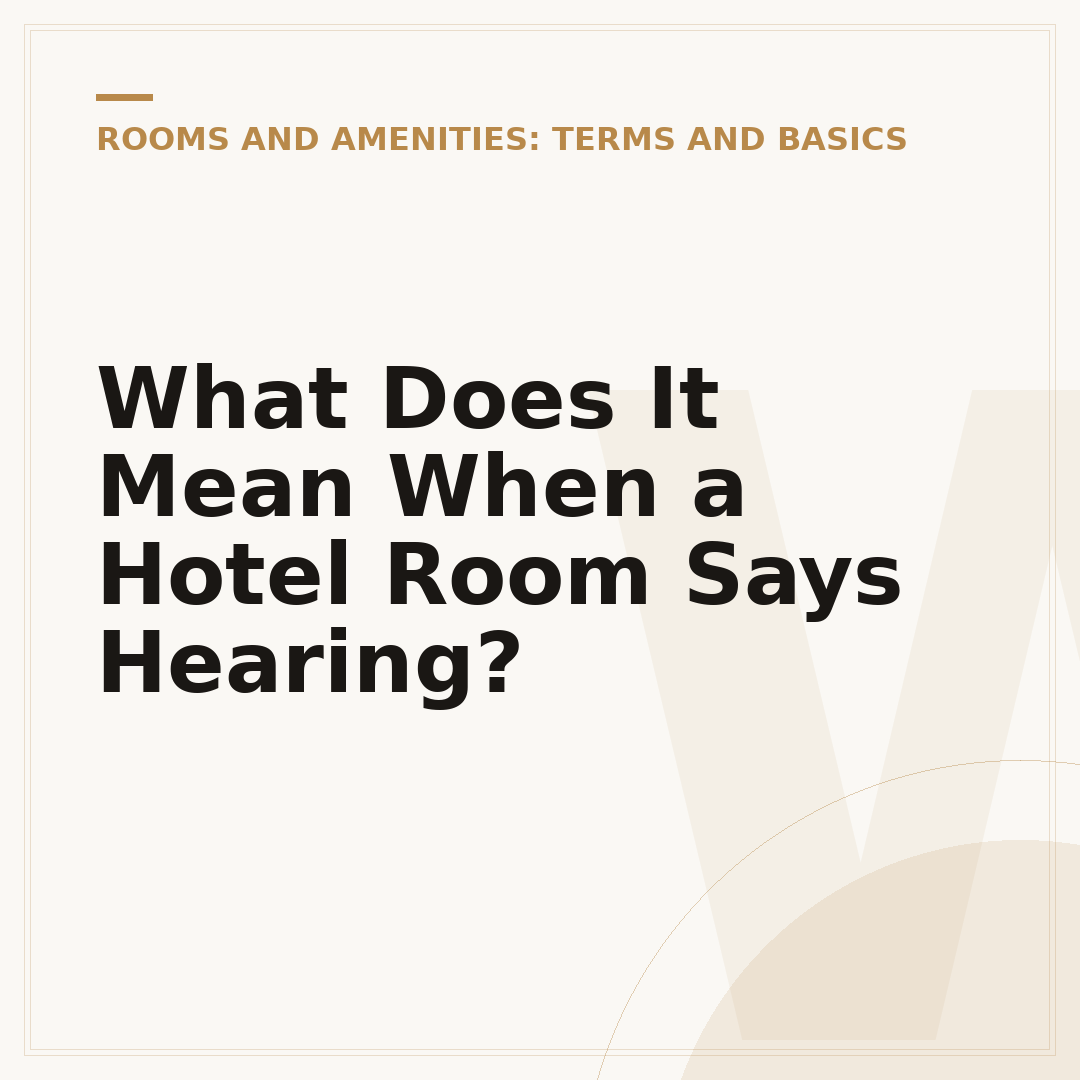 What Does It Mean When a Hotel Room Says Hearing?