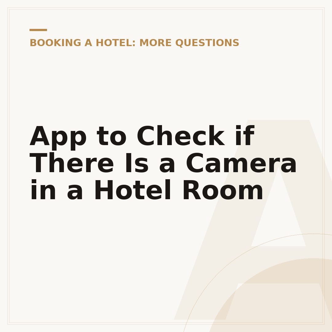 App to Check if There Is a Camera in a Hotel Room