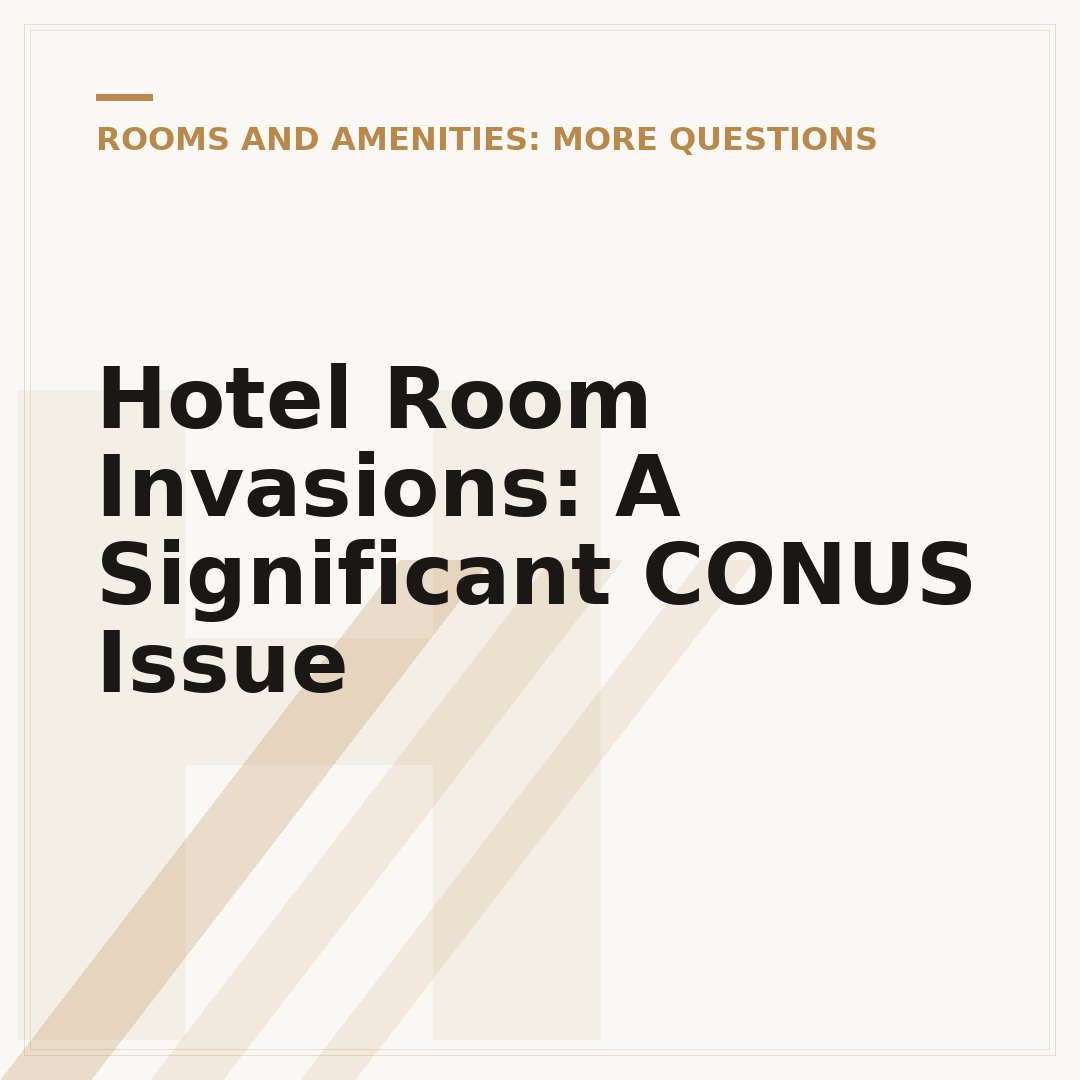 Hotel Room Invasions: A Significant CONUS Issue