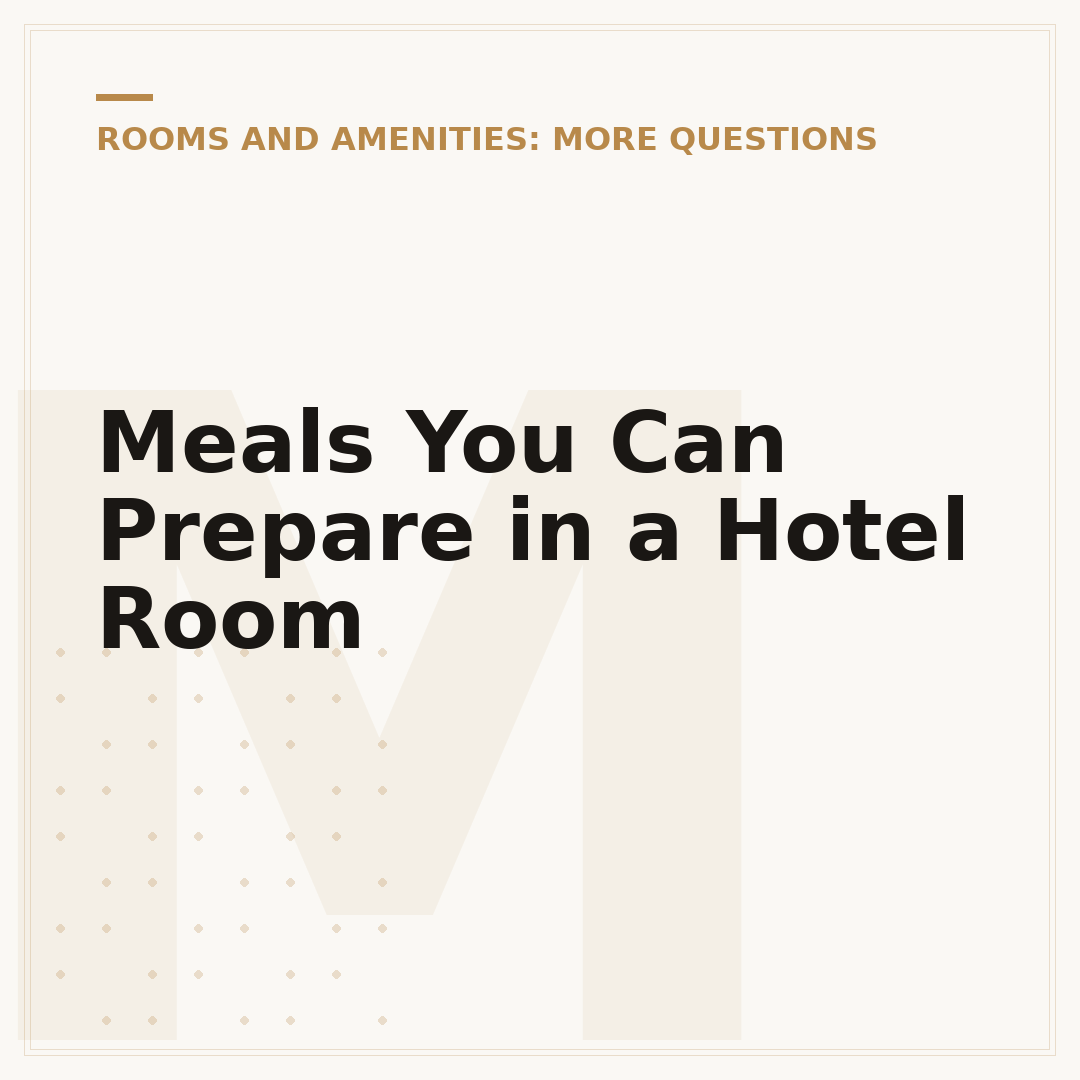 Meals You Can Prepare in a Hotel Room