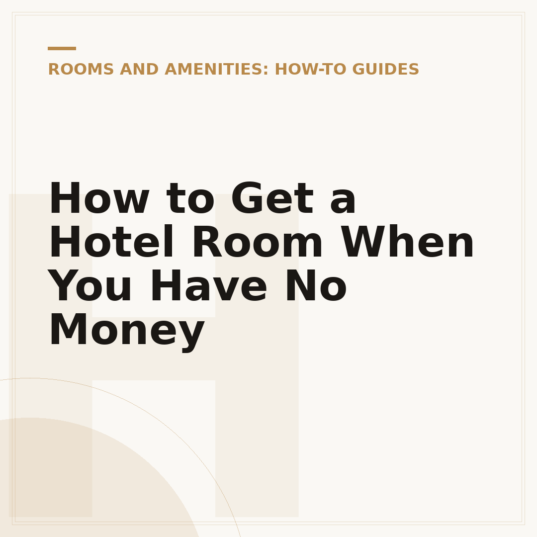 How to Get a Hotel Room When You Have No Money
