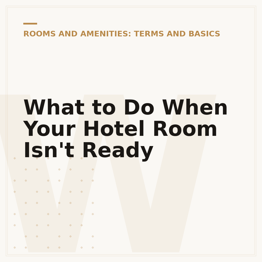 What to Do When Your Hotel Room Isn't Ready