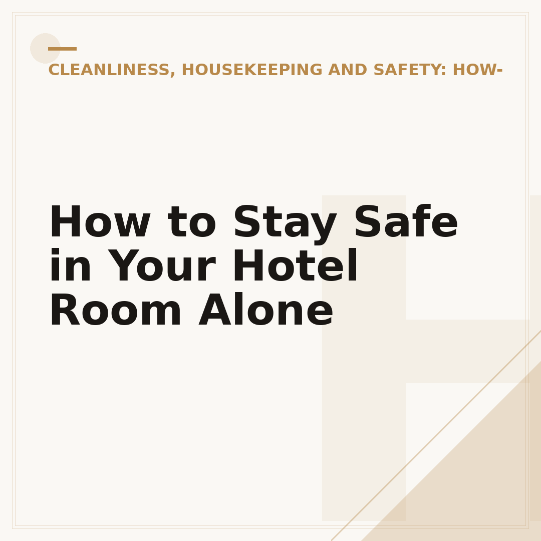 How to Stay Safe in Your Hotel Room Alone