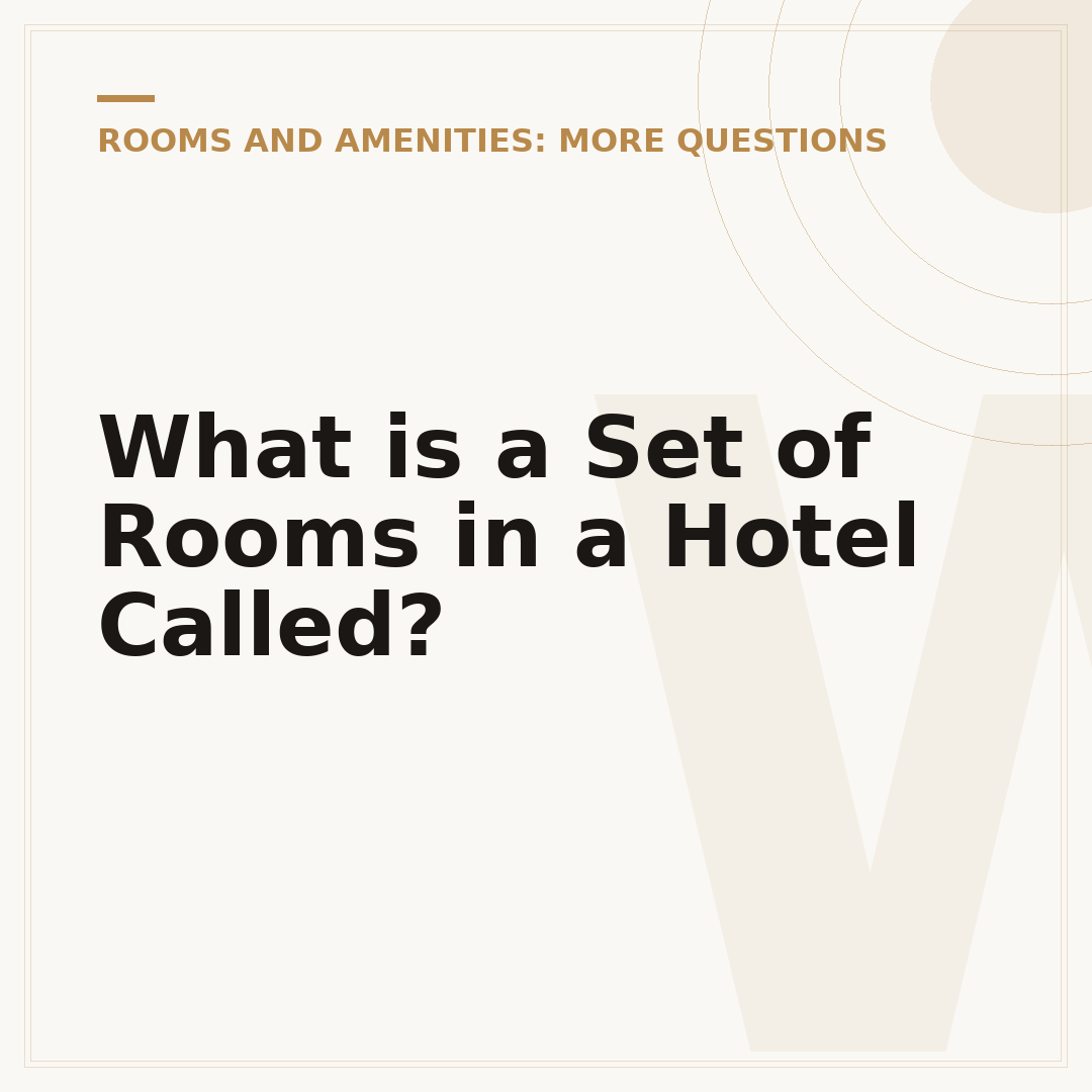 What is a Set of Rooms in a Hotel Called?