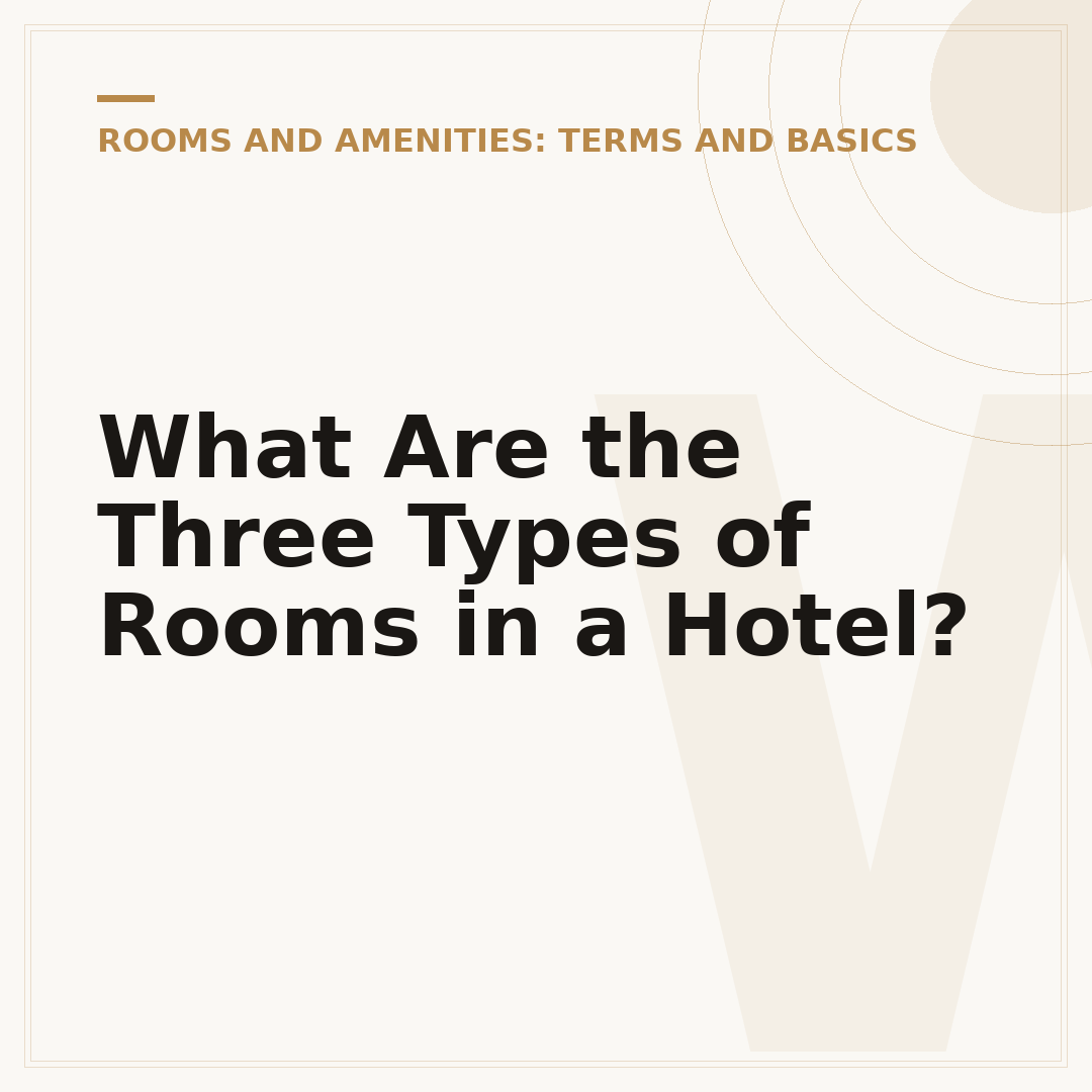 What Are the Three Types of Rooms in a Hotel?