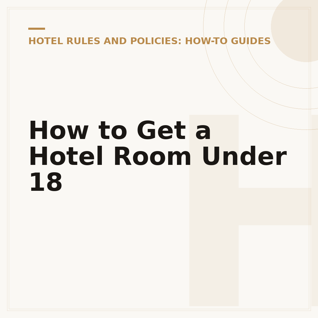 How to Get a Hotel Room Under 18