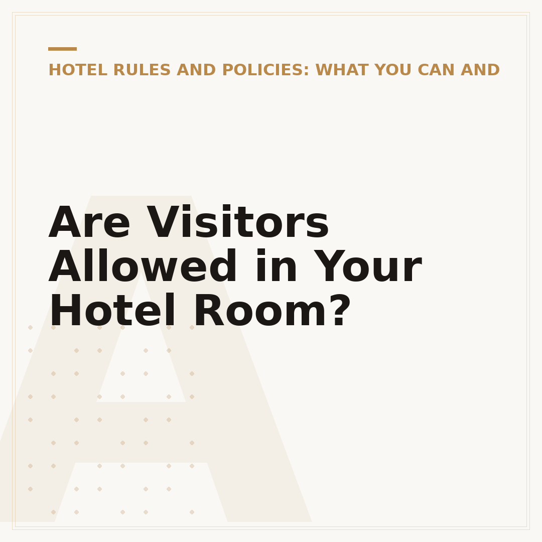 Are Visitors Allowed in Your Hotel Room?