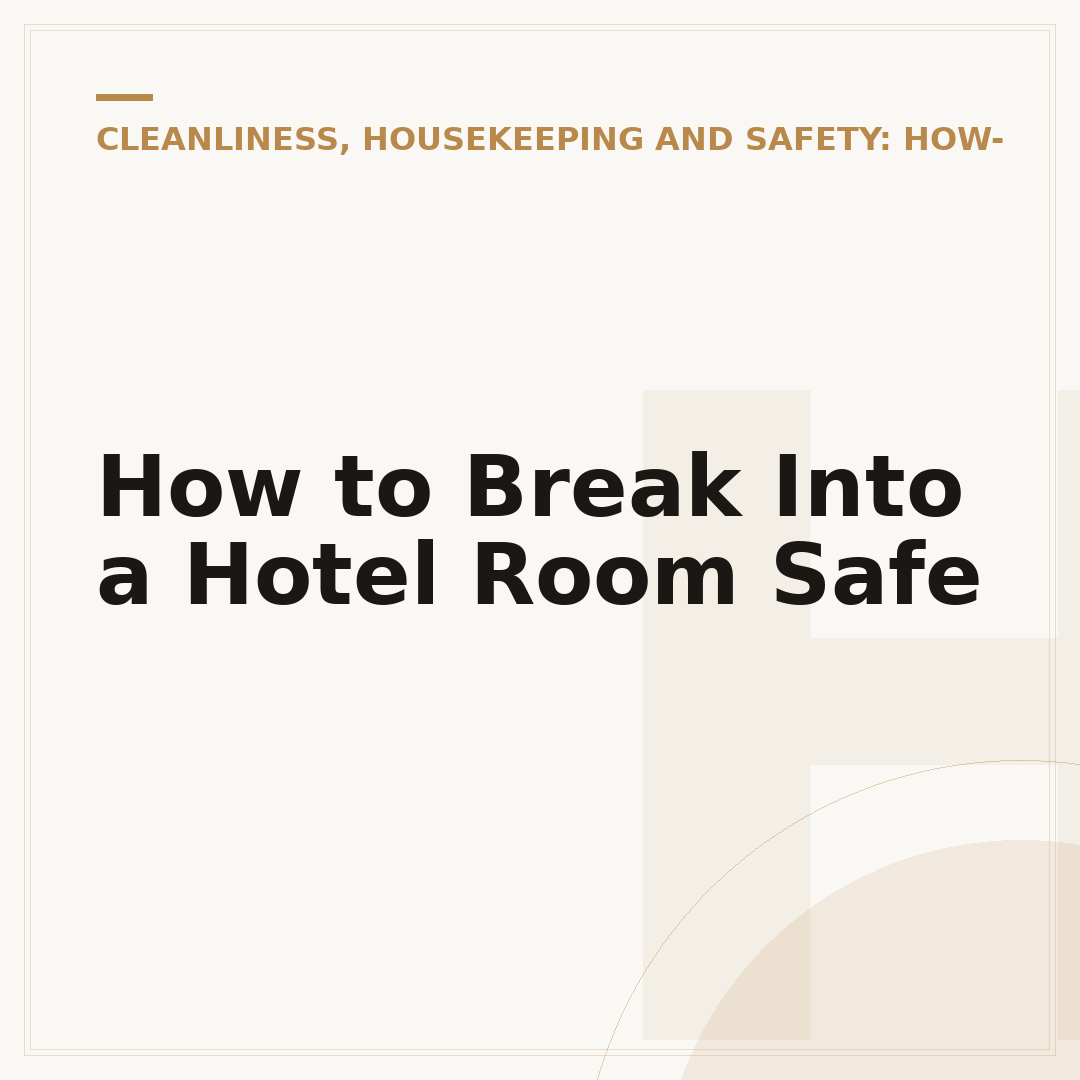 How to Break Into a Hotel Room Safe