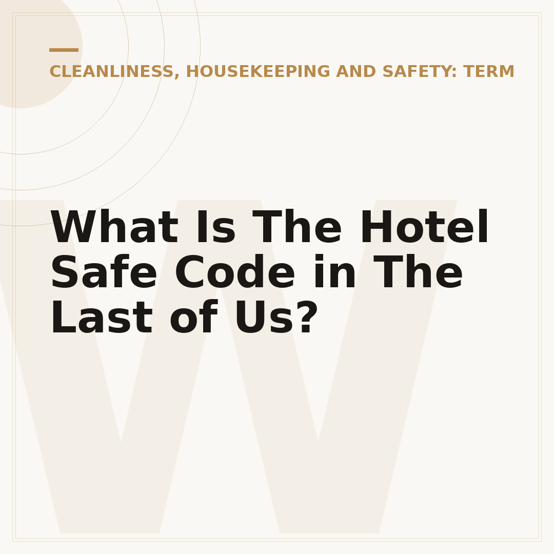 What Is The Hotel Safe Code in The Last of Us?