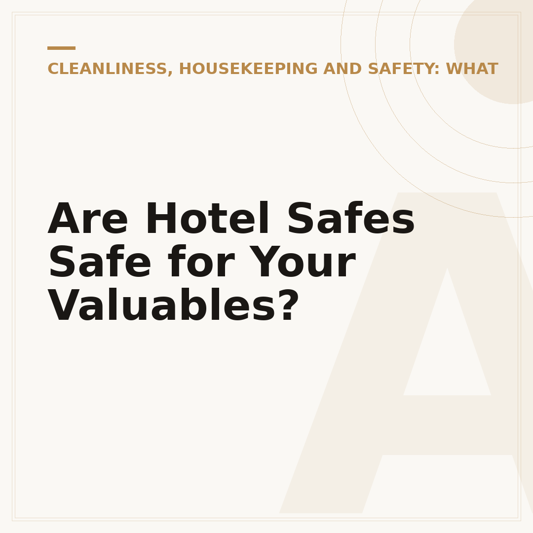 Are Hotel Safes Safe for Your Valuables?