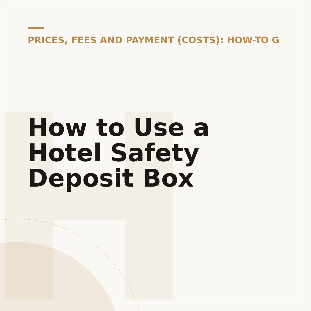 How to Use a Hotel Safety Deposit Box