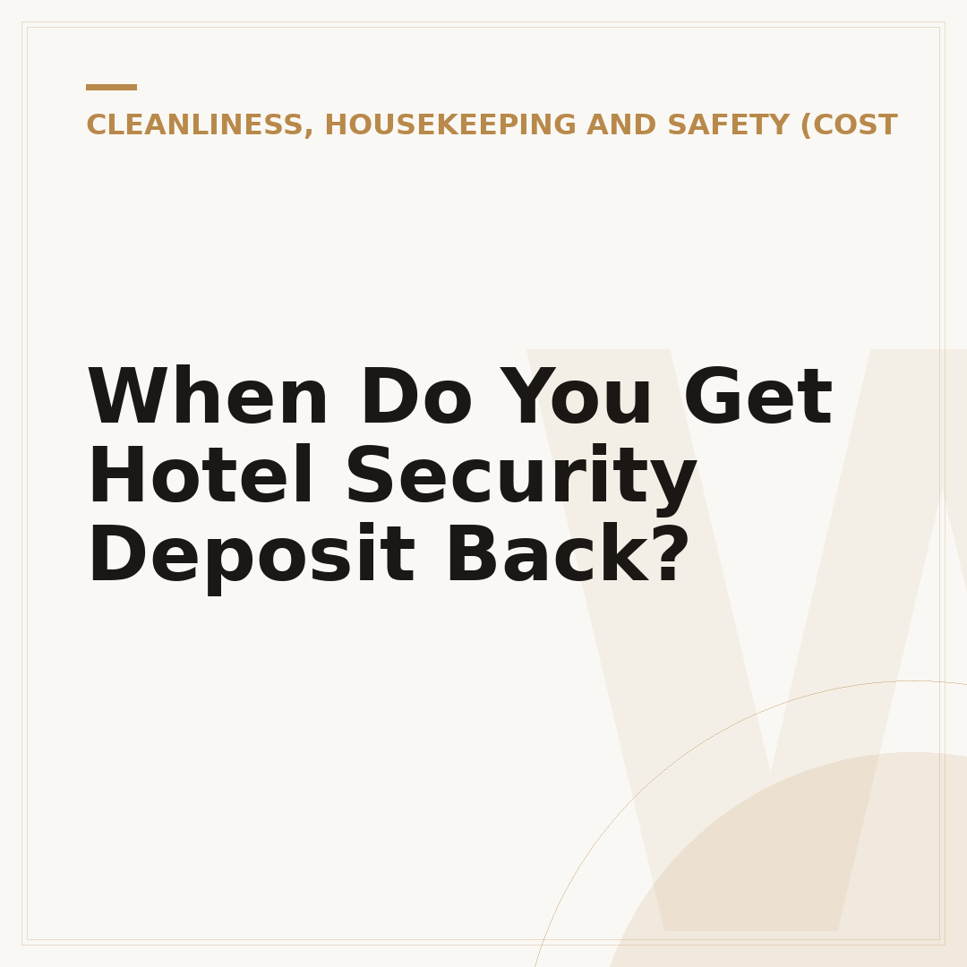 When Do You Get Hotel Security Deposit Back?