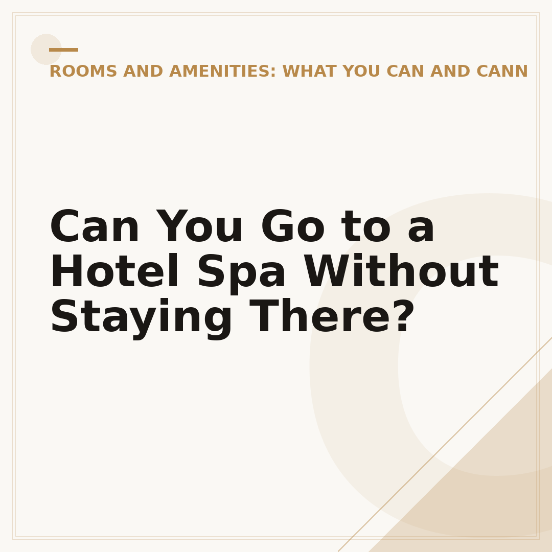 Can You Go to a Hotel Spa Without Staying There?
