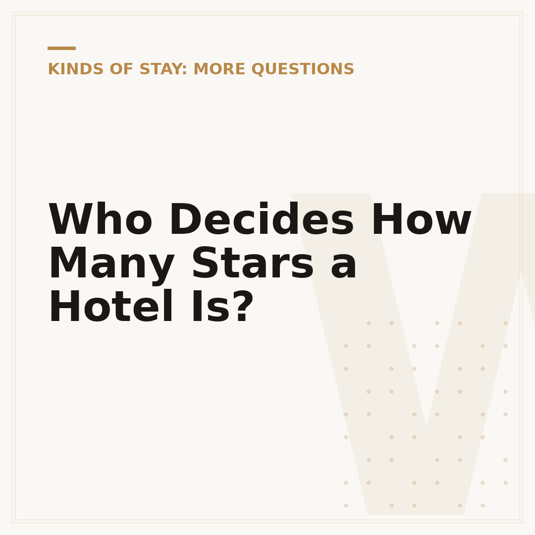 Who Decides How Many Stars a Hotel Is?