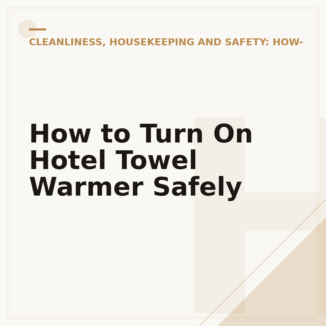 How to Turn On Hotel Towel Warmer Safely