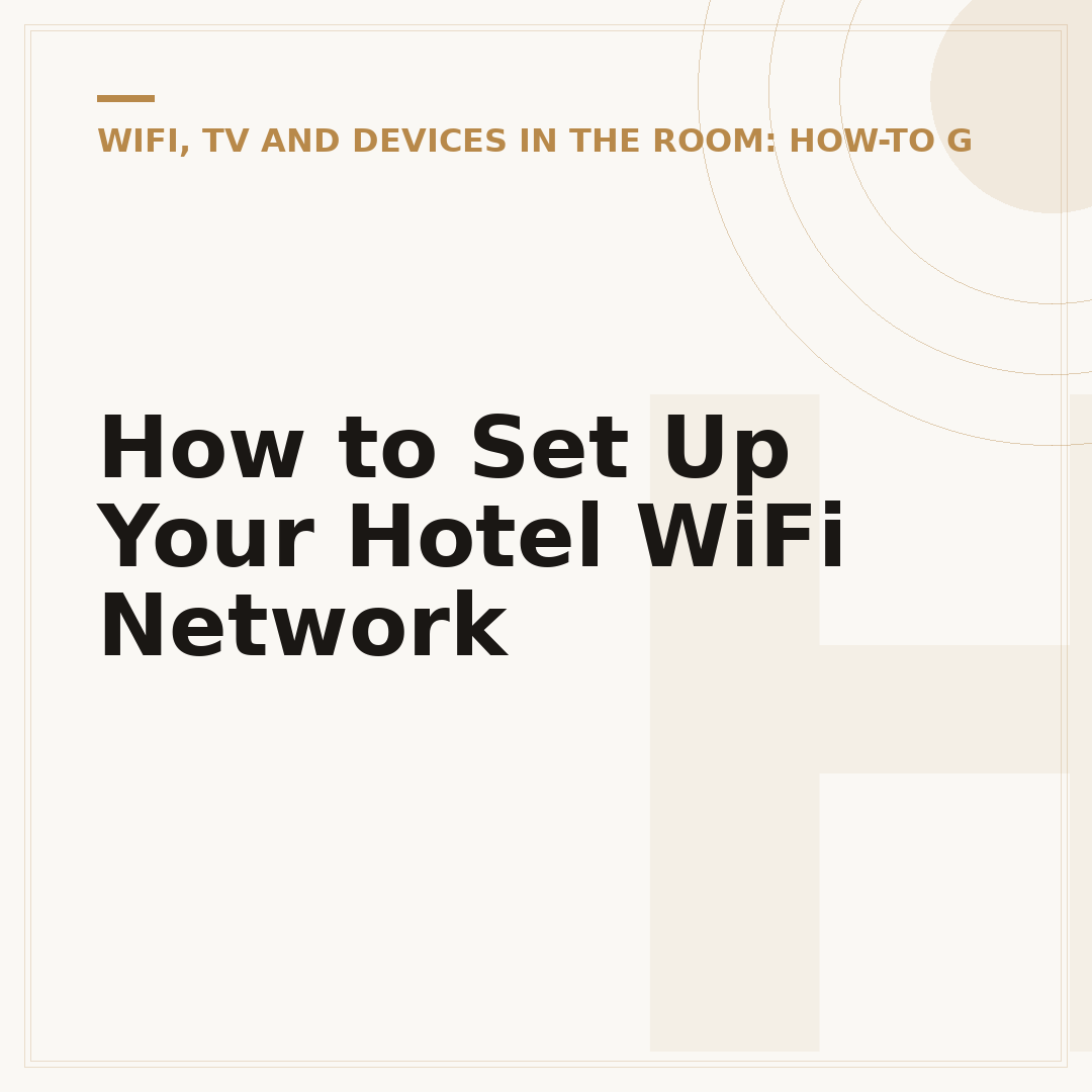 How to Set Up Your Hotel WiFi Network