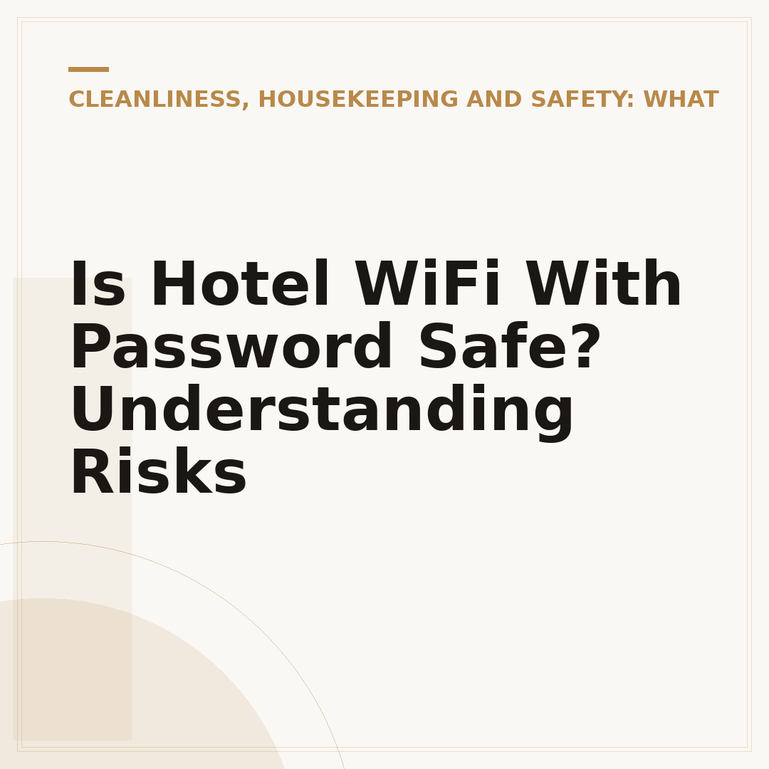 Is Hotel WiFi With Password Safe? Understanding Risks