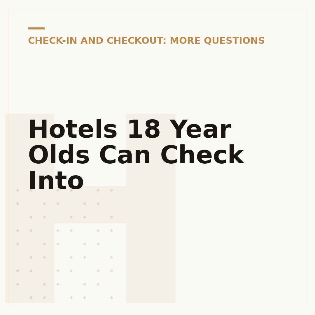Hotels 18 Year Olds Can Check Into