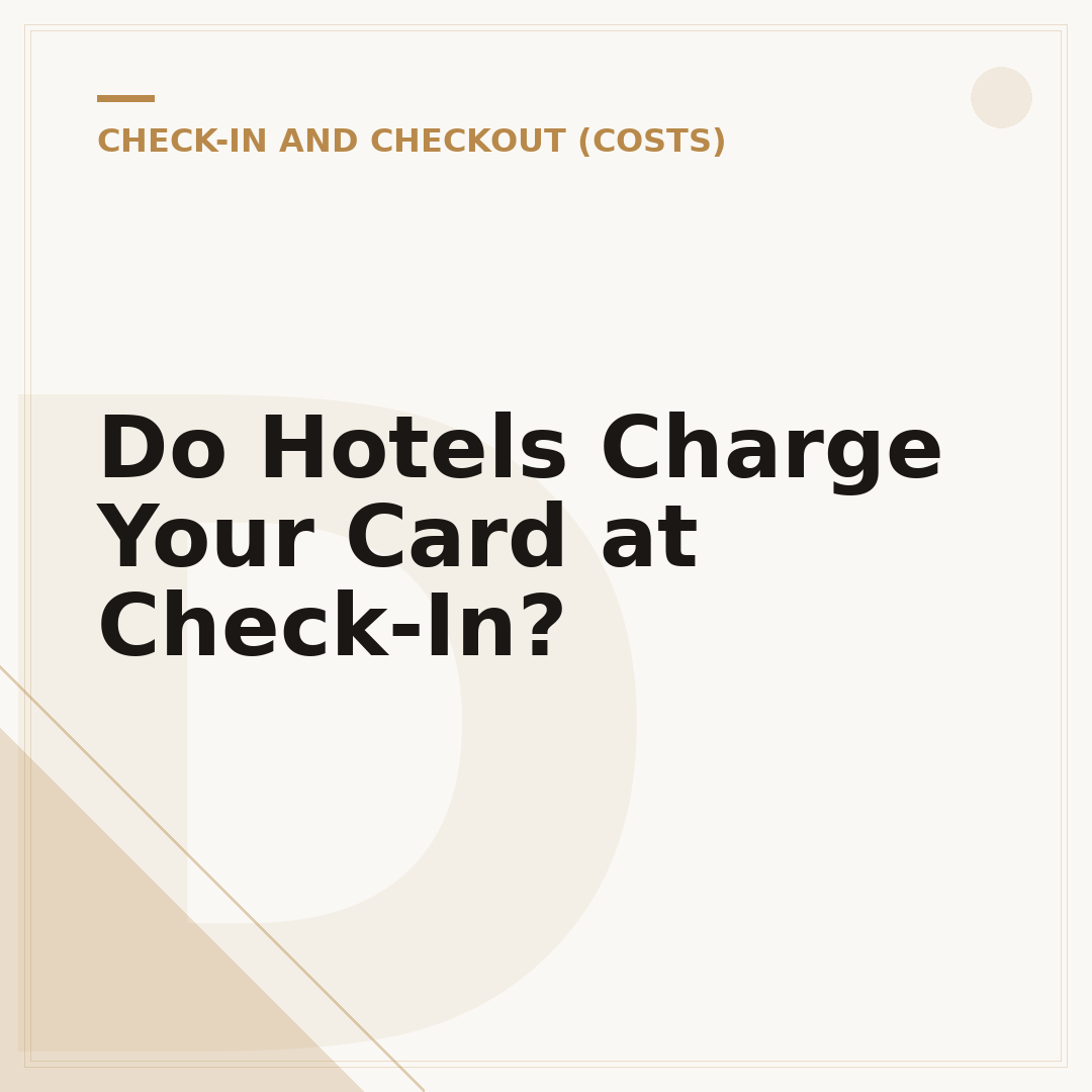 Do Hotels Charge Your Card at Check-In?