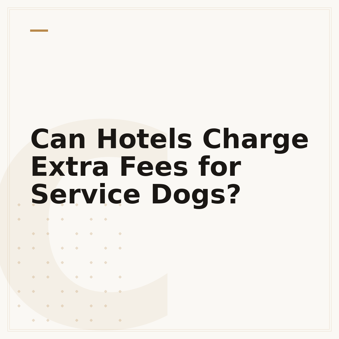 Can Hotels Charge Extra Fees for Service Dogs?