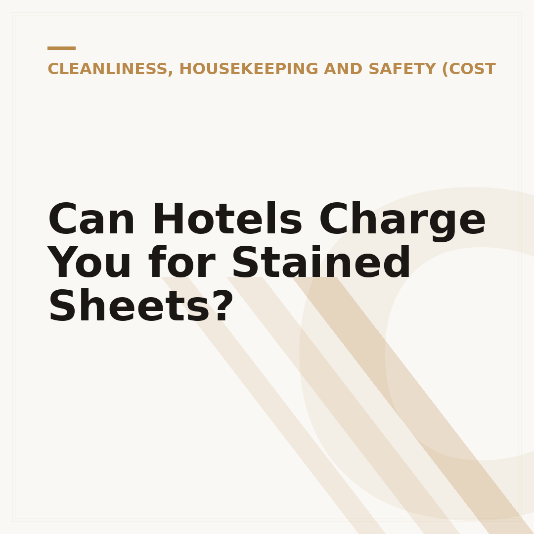 Can Hotels Charge You for Stained Sheets?