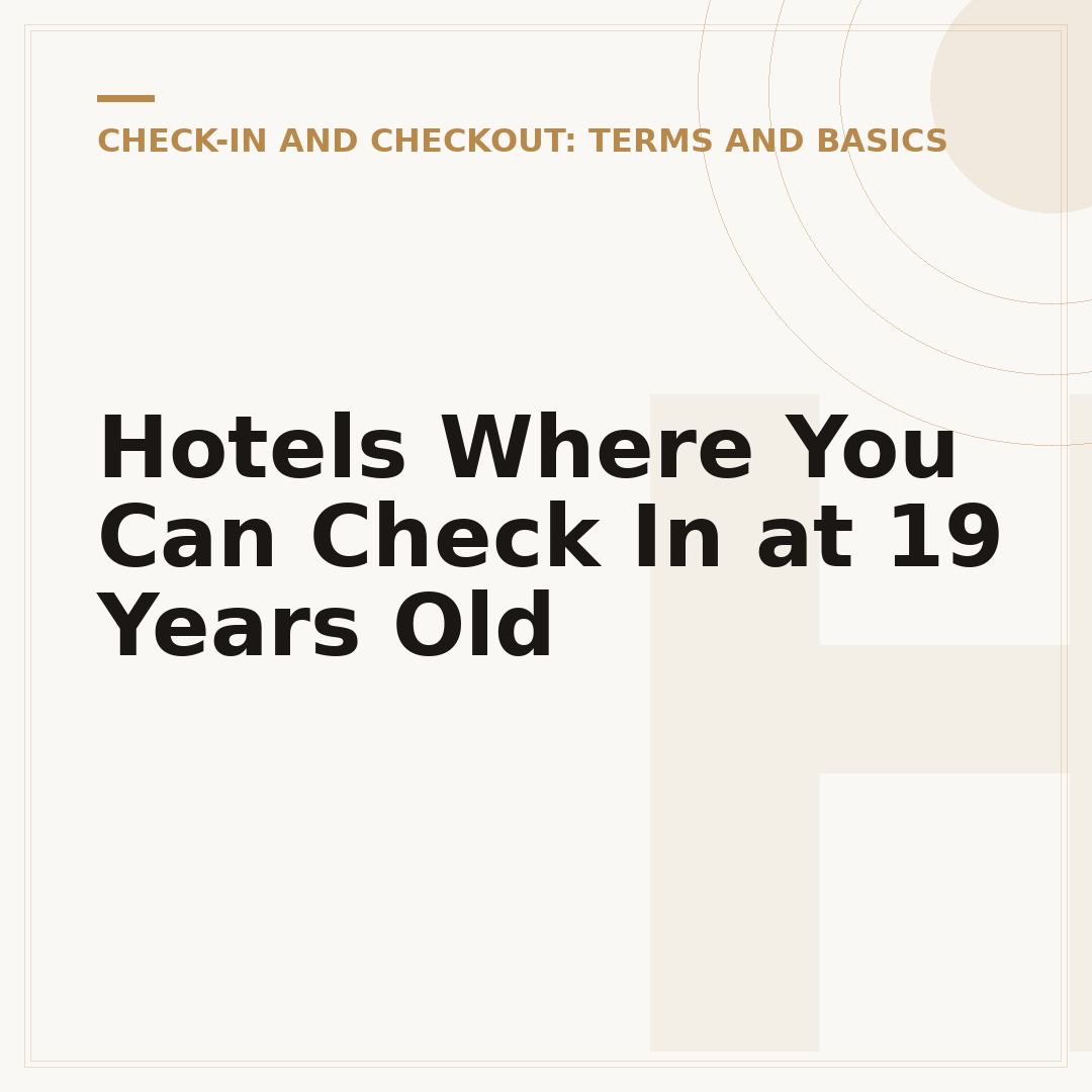 Hotels Where You Can Check In at 19 Years Old