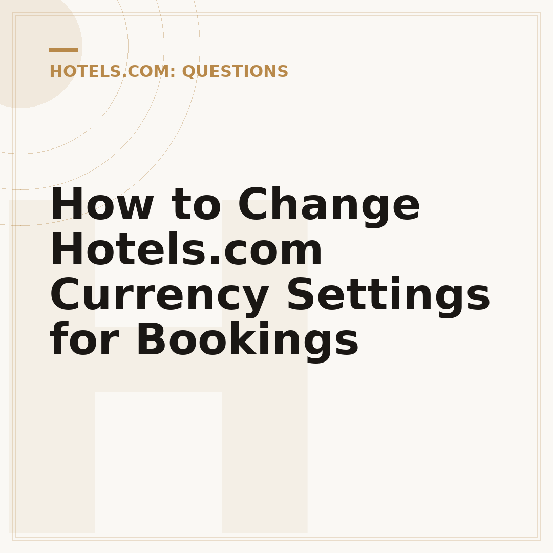 How to Change Hotels.com Currency Settings for Bookings