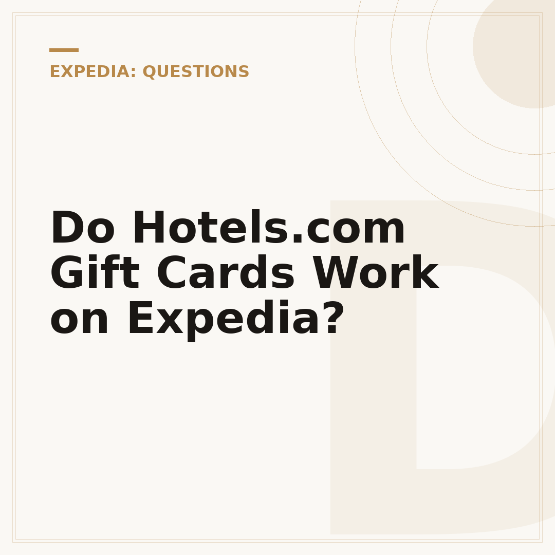 Do Hotels.com Gift Cards Work on Expedia?
