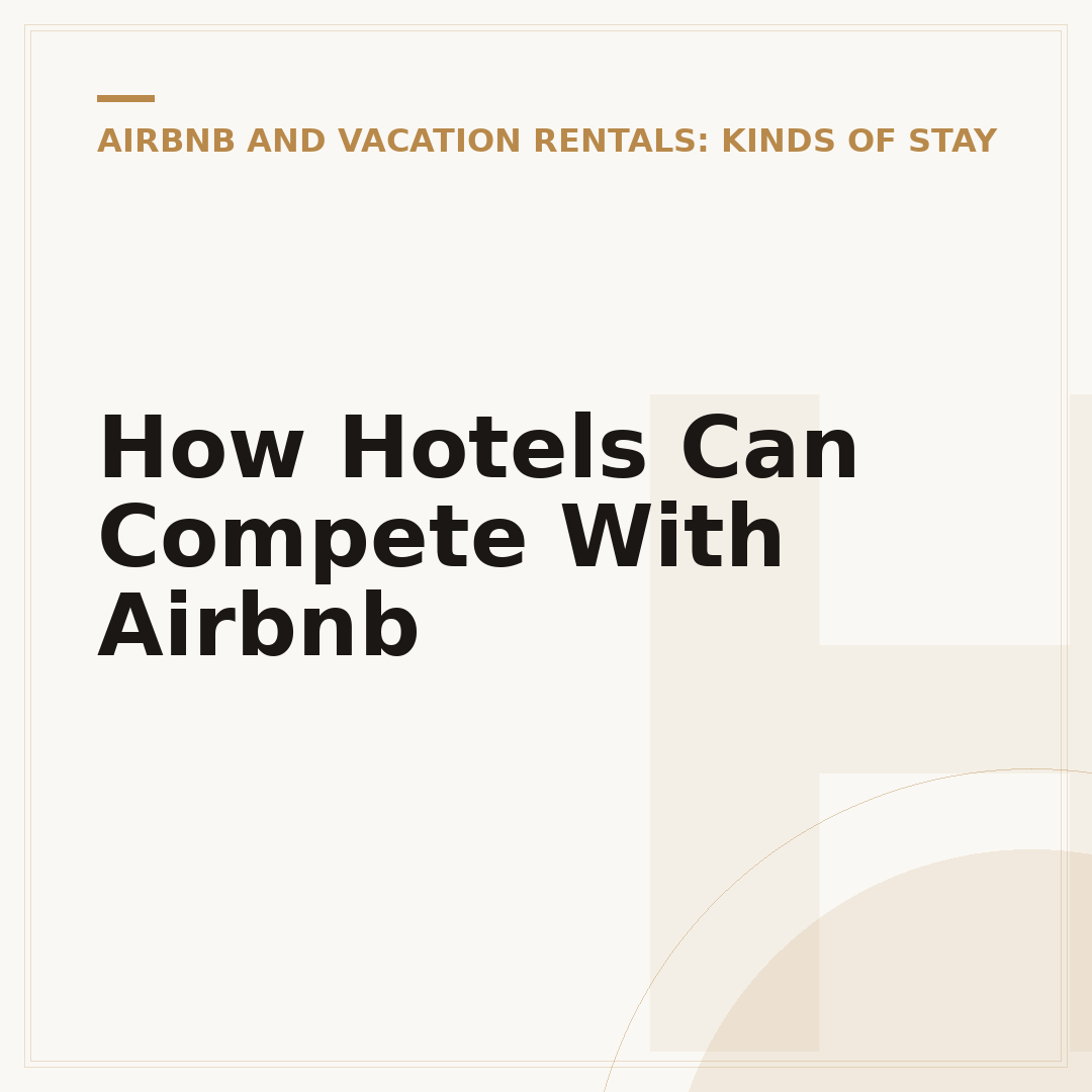 How Hotels Can Compete With Airbnb