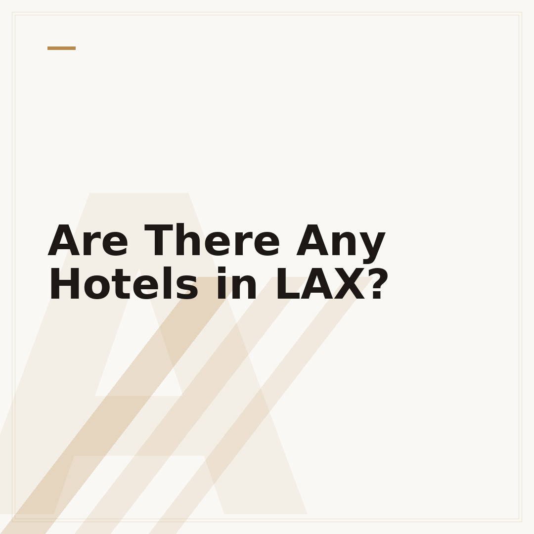 Are There Any Hotels in LAX?