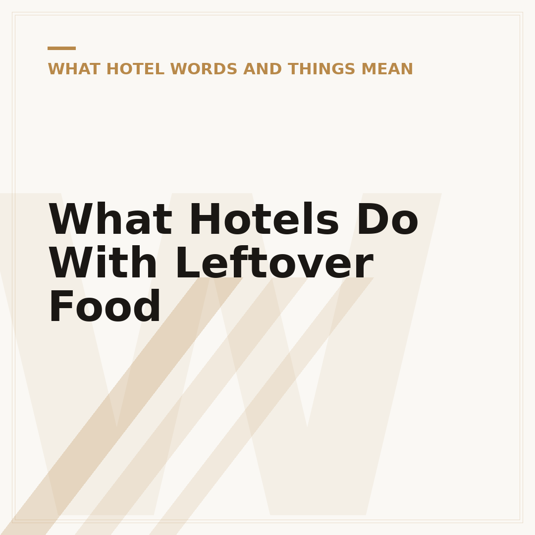 What Hotels Do With Leftover Food