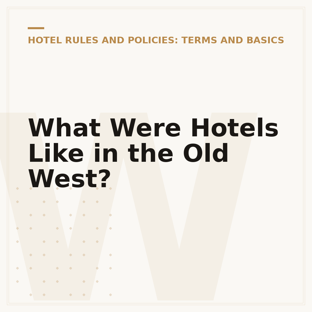 What Were Hotels Like in the Old West?
