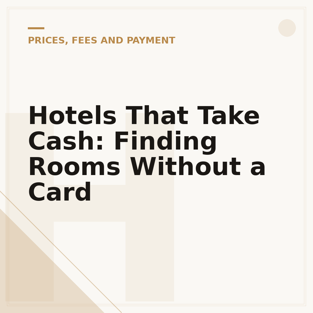 Hotels That Take Cash: Finding Rooms Without a Card