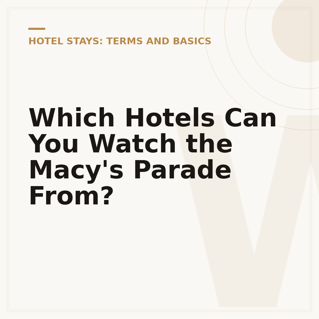 Which Hotels Can You Watch the Macy's Parade From?