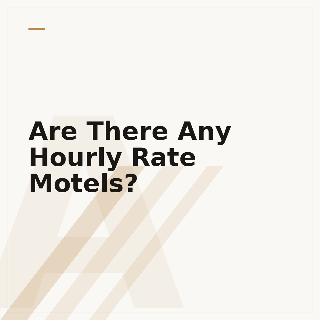 Are There Any Hourly Rate Motels?