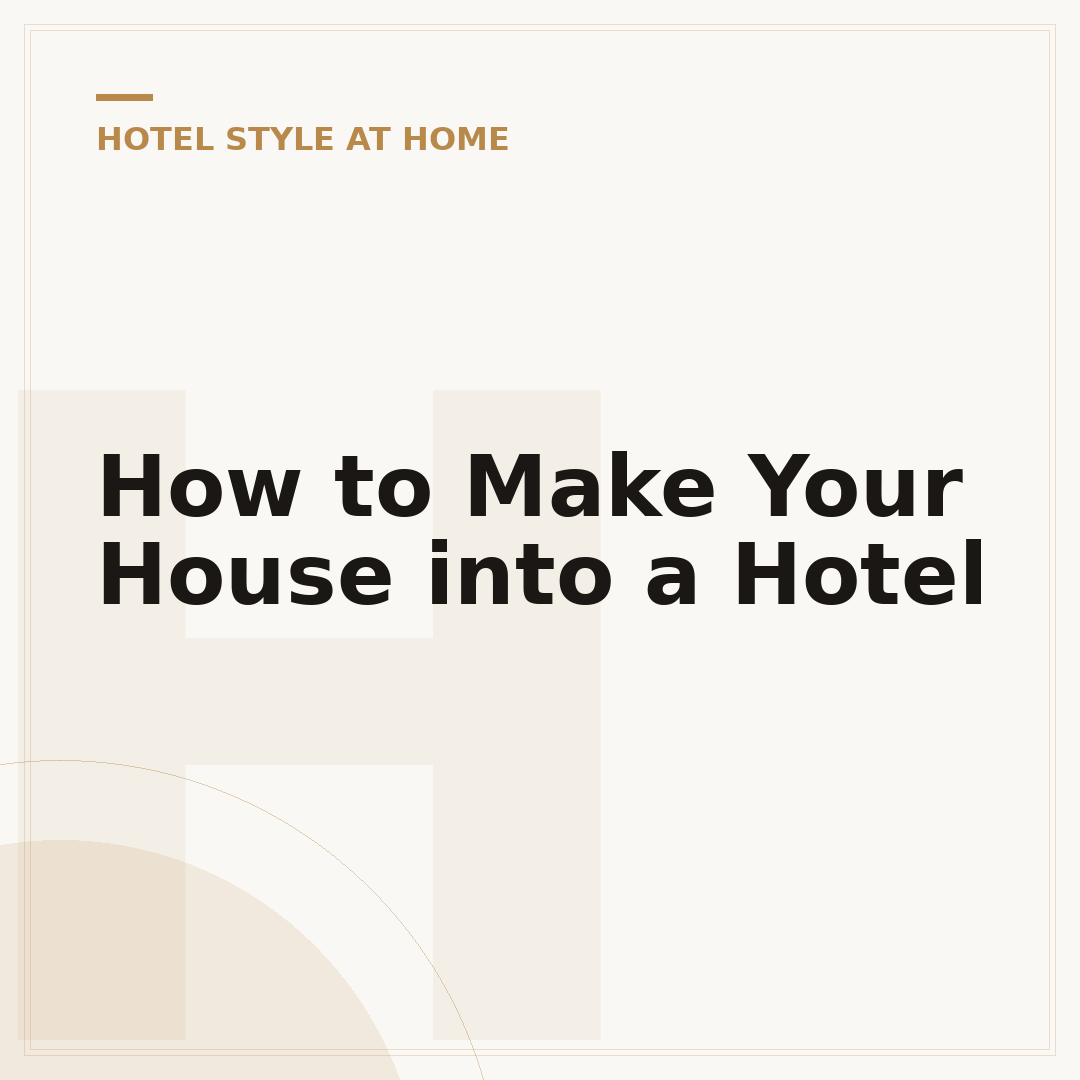 How to Make Your House into a Hotel