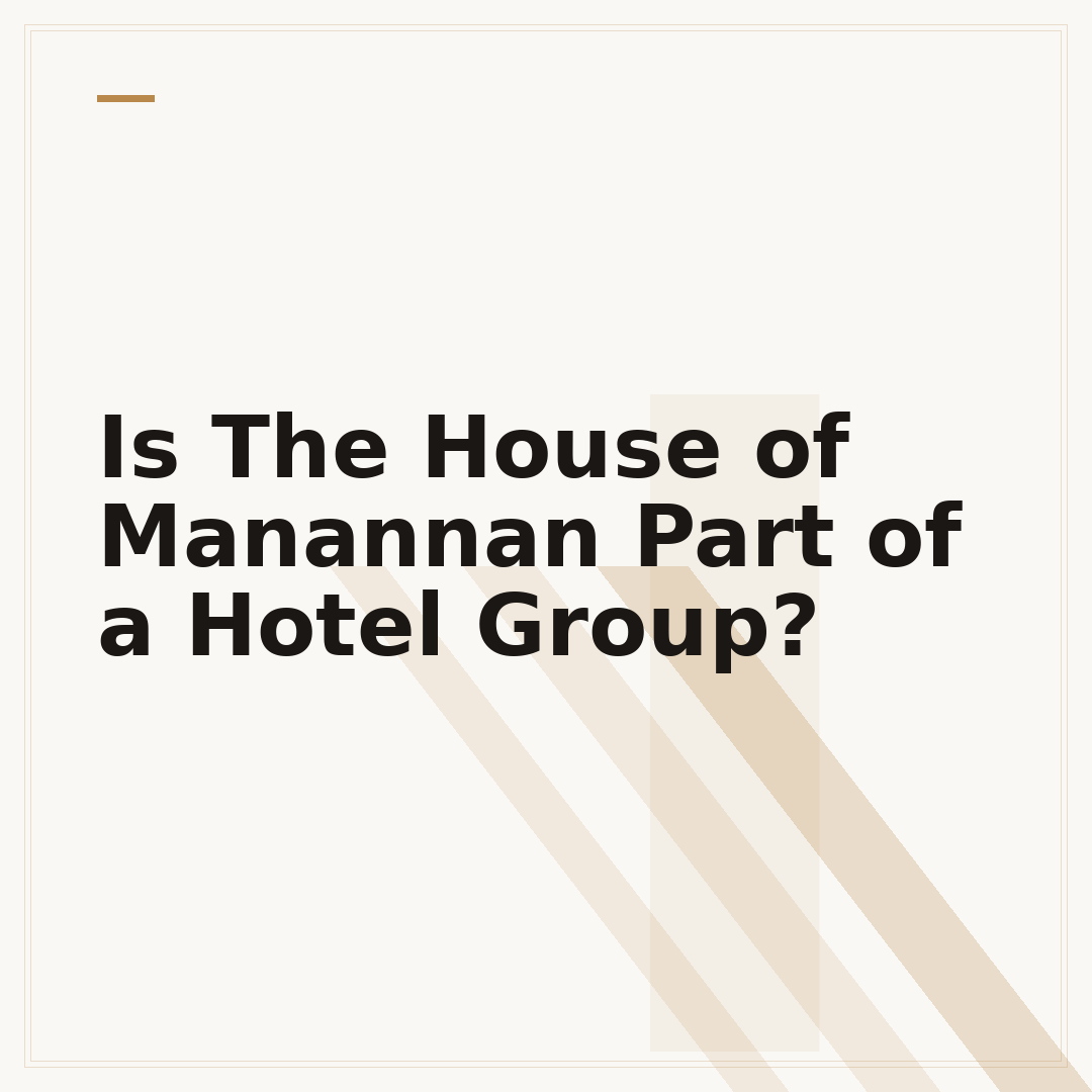 Is The House of Manannan Part of a Hotel Group?