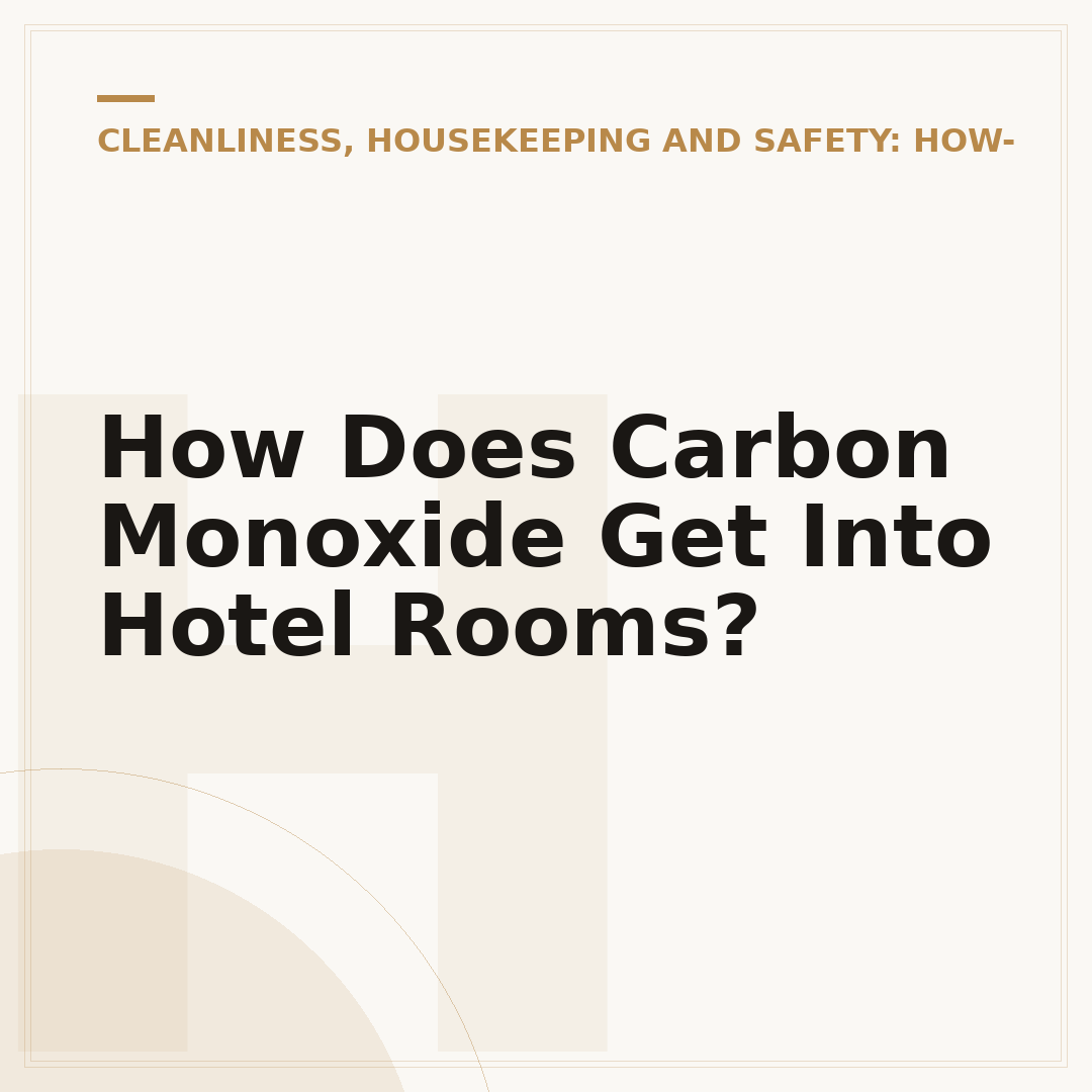 How Does Carbon Monoxide Get Into Hotel Rooms?