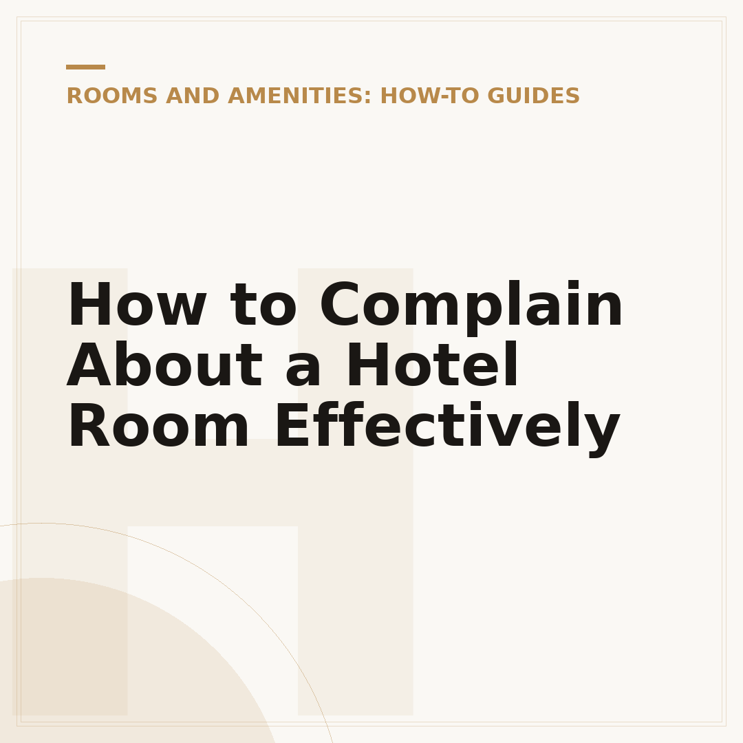 How to Complain About a Hotel Room Effectively