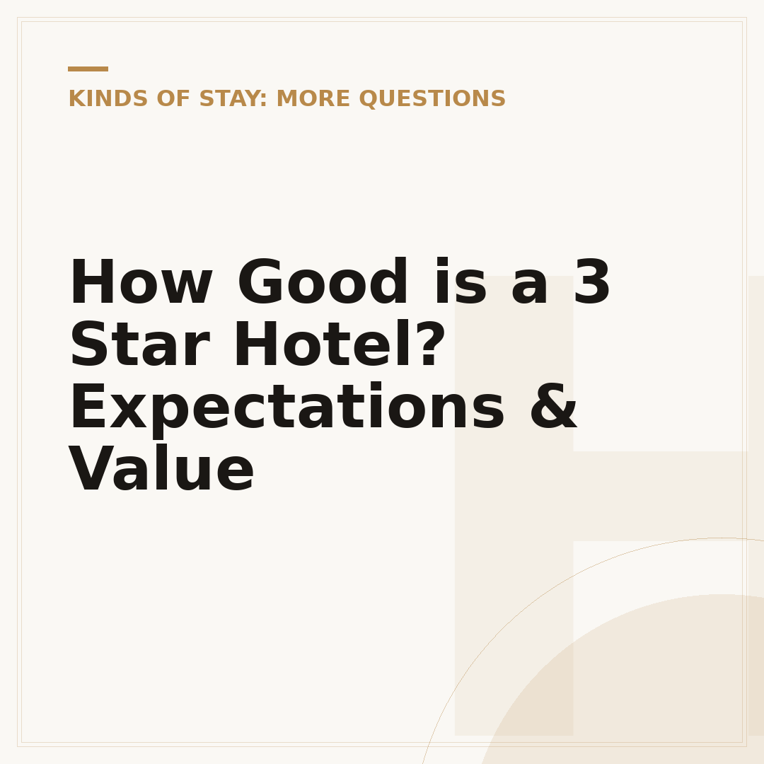 How Good is a 3 Star Hotel? Expectations & Value