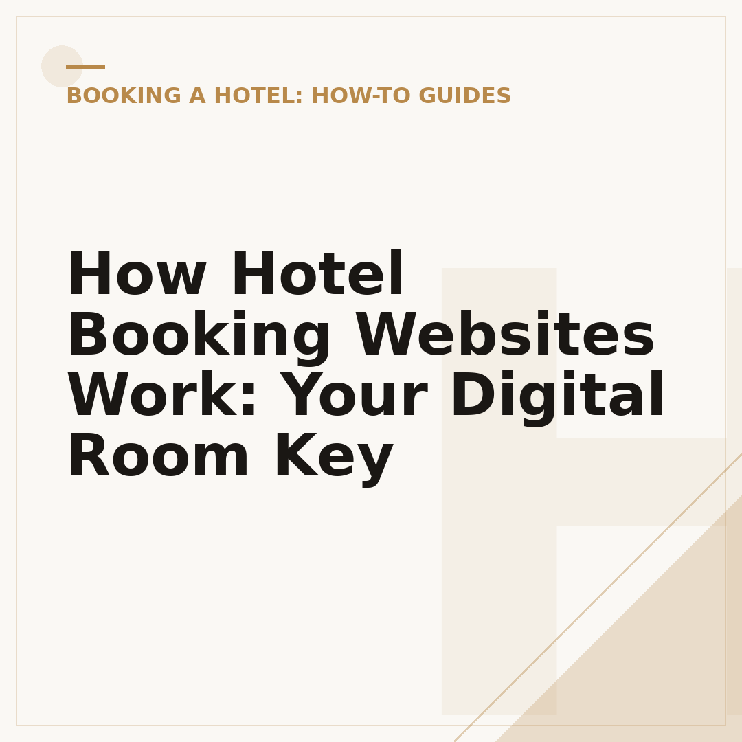 How Hotel Booking Websites Work: Your Digital Room Key