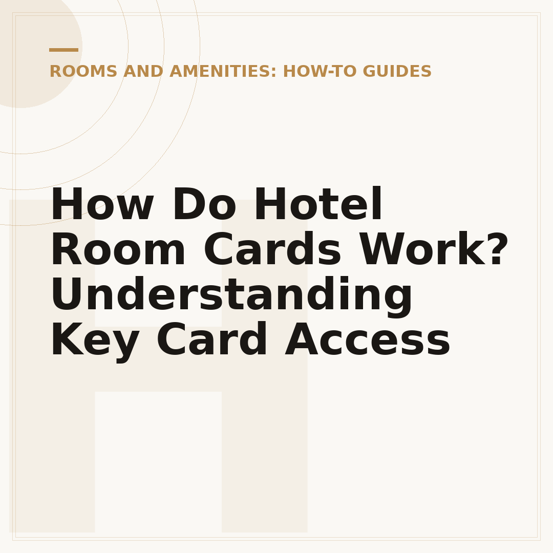 How Do Hotel Room Cards Work? Understanding Key Card Access
