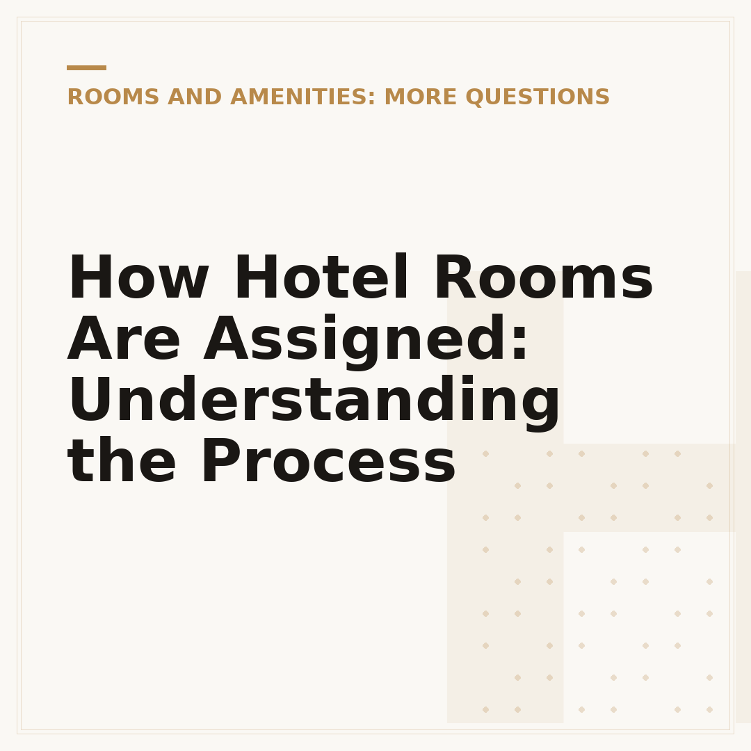 How Hotel Rooms Are Assigned: Understanding the Process