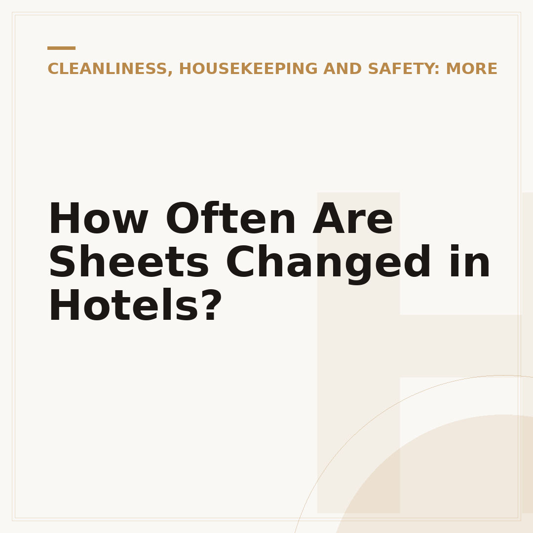 How Often Are Sheets Changed in Hotels?
