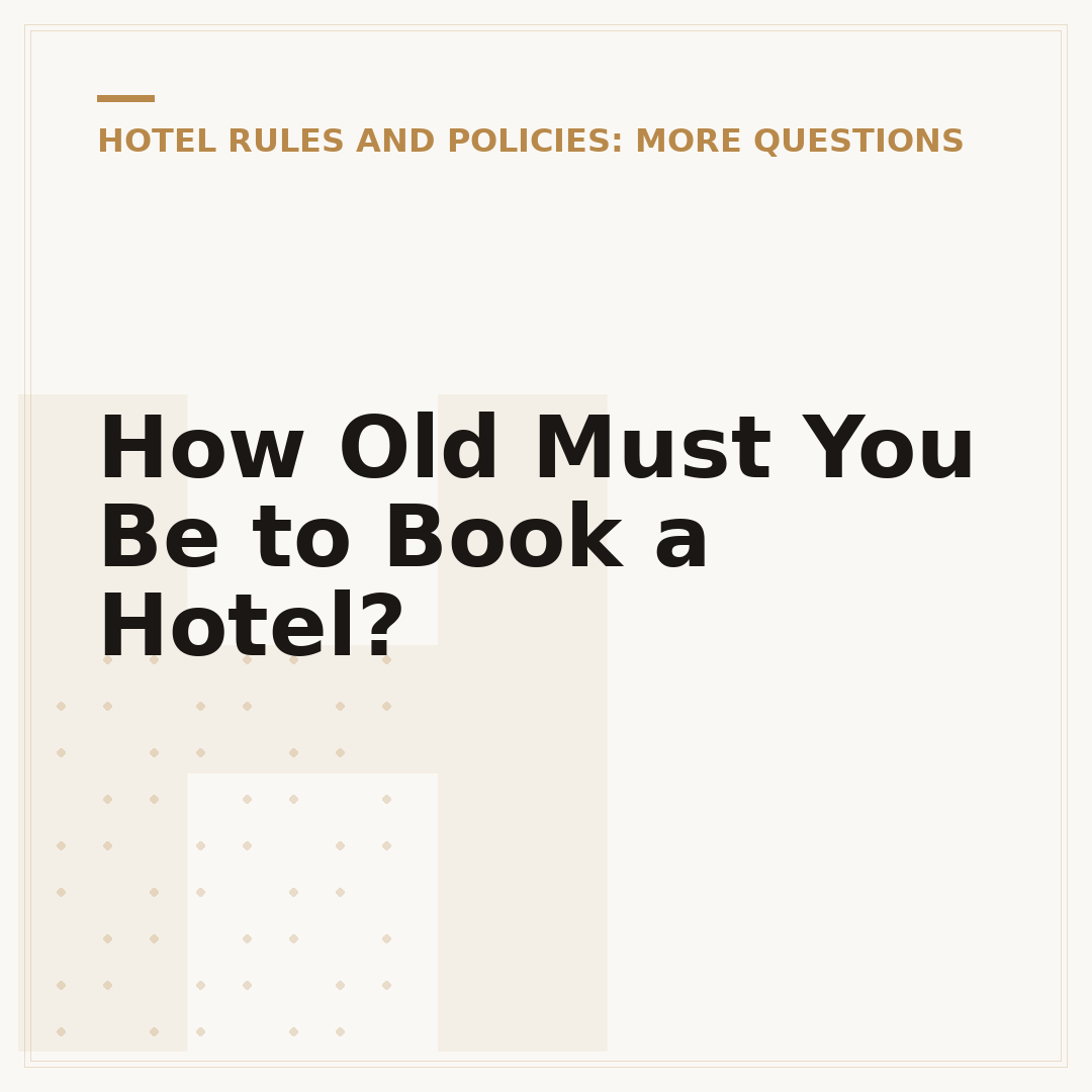 How Old Must You Be to Book a Hotel?