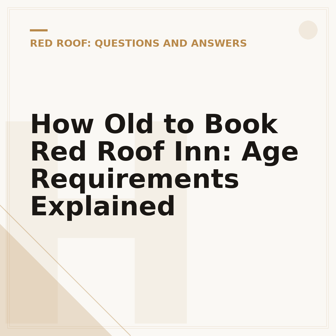 How Old to Book Red Roof Inn: Age Requirements Explained