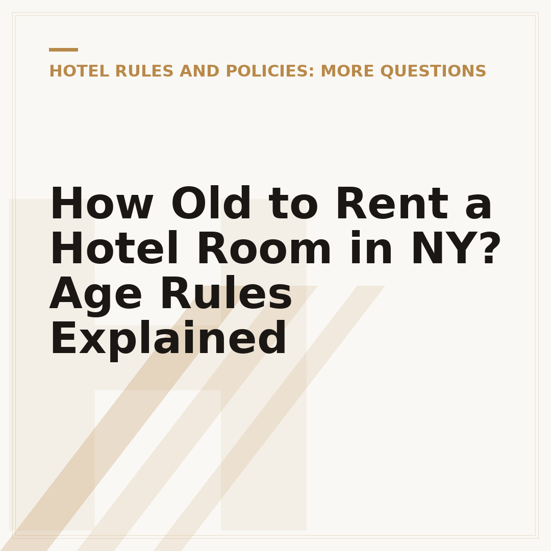 How Old to Rent a Hotel Room in NY? Age Rules Explained